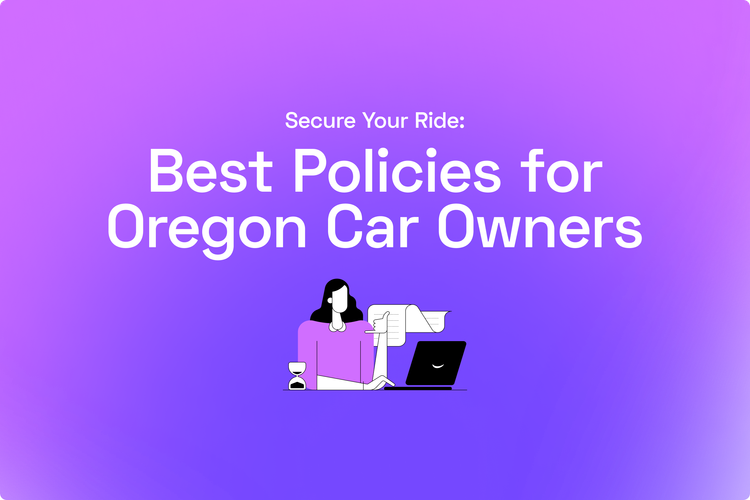 Secure Your Ride: Best Policies for Oregon Car Owners