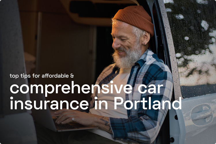 Top Tips for Affordable and Comprehensive Car Insurance in Portland