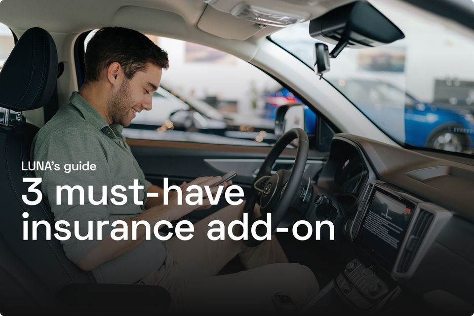 LUNA’s Guide: 3 Must-Have Insurance Add-ons