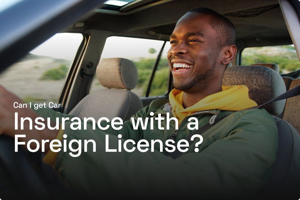 Can I Get Car Insurance with a Foreign License?